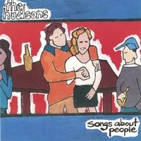 The Hudsons : Songs About People