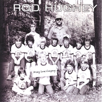 ROD HUGHEY: Misery Loves Company