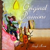 Hugh Moore: Original Passions