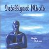 HUGHS MCLANE: Intelligent Minds