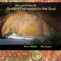 STEVE HULSE: The Light Within III: Guided Pathways to the Soul
