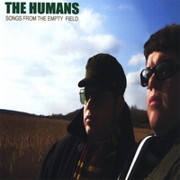 THE HUMANS: Songs From the Empty Field