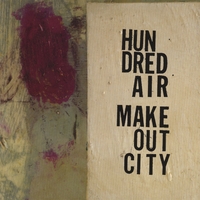 Hundred Air : Makeout City