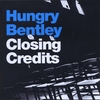 HUNGRY BENTLEY: Closing Credits