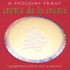 VARIOUS ARTISTS: A Holiday Feast Creme de la Creme (2 CD set)