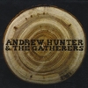 ANDREW HUNTER & THE GATHERERS: Andrew Hunter & The Gatherers