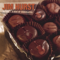 Jim Hurst : A Box Of Chocolates