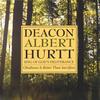 DEACON ALBERT HURTT: Sing of God's Deliverance