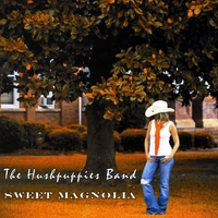 The Hushpuppies Band : Sweet Magnolia