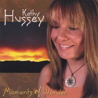 KATHY HUSSEY: Moments of Wonder