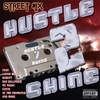 HUSTLE 2 SHINE FEAT. LAYZIE BONE, MC MAGIC, THE RASKAL, KURRUPT & MORE: Hustle 2 Shine "The Street Mix"
