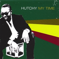 Hutchy : My Time