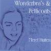 MEREL HUTTEN: Wonderbras & Petticoats