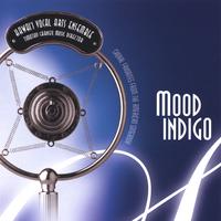 Hawaii Vocal Arts Ensemble : Mood Indigo/Choral Favorites from the American Songbook