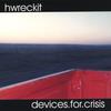HWRECKIT: devices.for.crisis