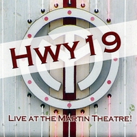 Hwy19 : Live At The Martin Theatre