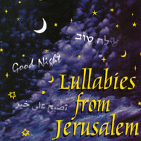 Hanna Yaffe : Lullabies from Jerusalem