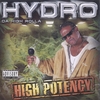 HYDRO DA HIGH ROLLA: High Potency