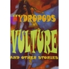 HYDROPODS: Vulture and Other Stories