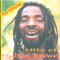 HYLTON THE WHISTLER BROWN: Hits of Hylton Brown