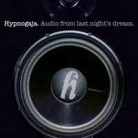 HYPNOGAJA: Audio From Last Night's Dream