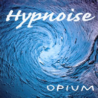 HYPNOISE: Opium