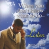 LEROY HYTER: When You Don't Know What To Do...Listen