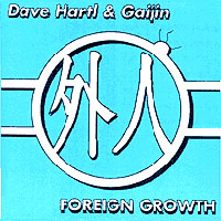 DAVE HARTL & GAIJIN: Foreign Growth