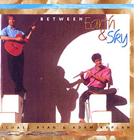 MICHAEL RYAN & ADAM KAPLAN: Between Earth & Sky