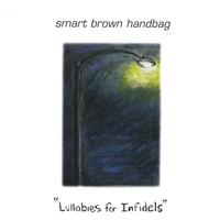 Smart Brown Handbag : Lullabies for Infidels
