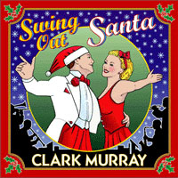 CLARK MURRAY: Swing Out Santa