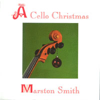 Marston Smith : A Cello Christmas