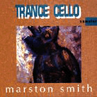 MARSTON SMITH: Trance Cello