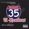 I-35 U-HAULERS: On a Mission Vol.I