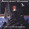 ANCIENT VISION: Focus or Blinders
