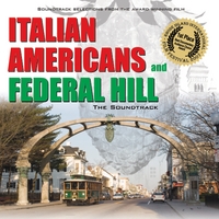 Various Artists : Italian Americans and Federal Hill, The Soundtrack