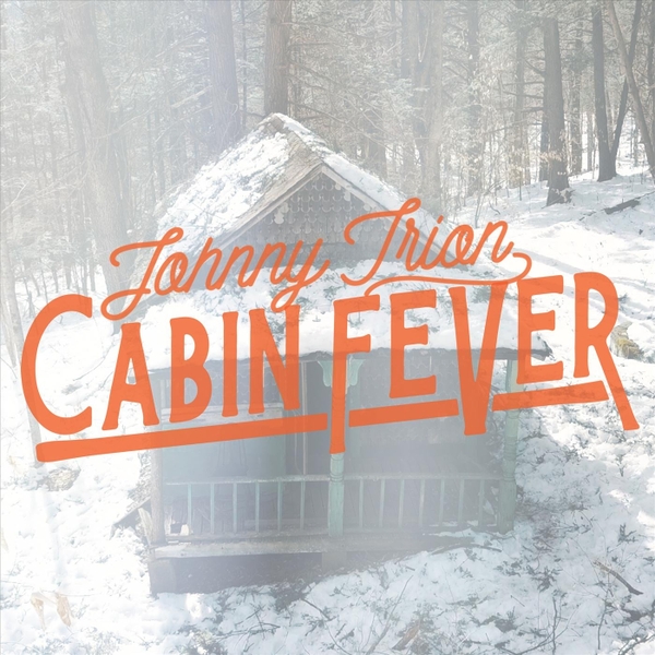 Johnny Irion Cabin Fever Cd Baby Music Store