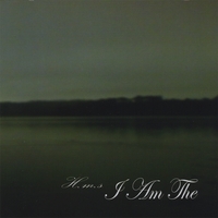 I AM THE: H.M.S.