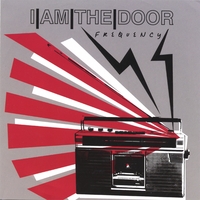 I AM THE DOOR: Frequency