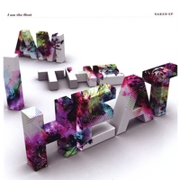 I am the Heat : Naked EP