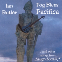 IAN BUTLER: Fog Bless Pacifica