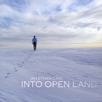 Ian Ethan Case : Into Open Land