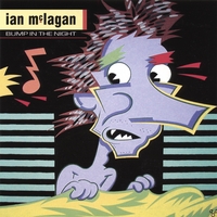 IAN MCLAGAN & THE BUMP BAND: Bump In The Night