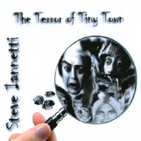 Steve Iannetti : The Terror of Tiny Town