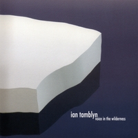 IAN TAMBLYN: Voice in the Wilderness