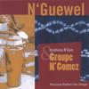 IBRAHIMA N'GOM & GROUPE N'GOMEZ: N'Guewel