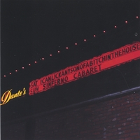 I Can Lick Any Sonofabitch in the House : Live At Dante's