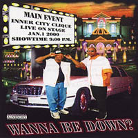 Inner-City Clique : Wanna Be Down