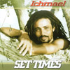 ICHMAEL: Set Times