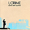 I, Crime: Dove Skin Gloves 7"